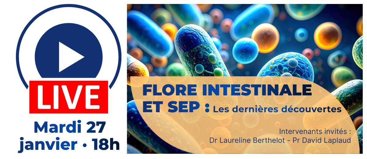 PROCHAIN LIVE FRANCE SEP : FLORE INTESTINALE ET SEP
